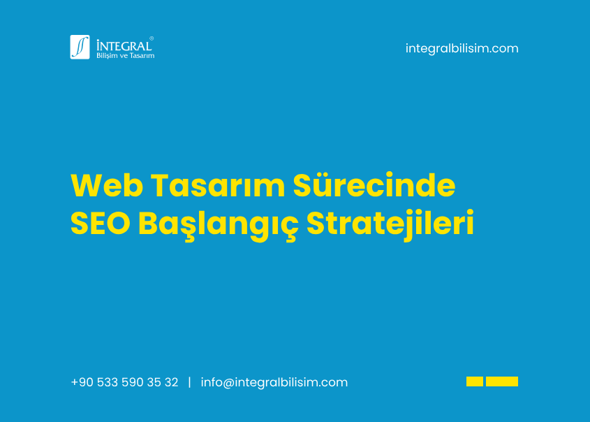 Web Tasarım Sürecinde SEO Başlangıç Stratejileri